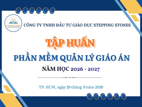 STEPPING STONES EDUCATION TỔ CHỨC TẬP HUẤN PHẦN MỀM QUẢN LÝ GIÁO ÁN CHO ĐỘI NGŨ GIÁO VIÊN